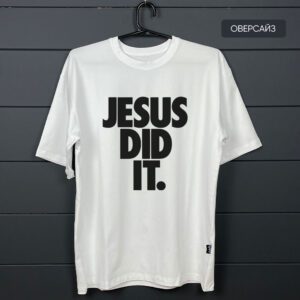 Футболка з принтом Jesus did it оверсайз біла